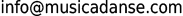 info at musicadanse.com